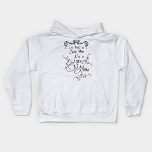 Not a stepmom - a bonus mom Kids Hoodie